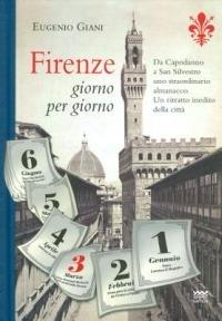 Firenze giorno per giorno - Eugenio Giani - Libro Sarnus 2011 | Libraccio.it