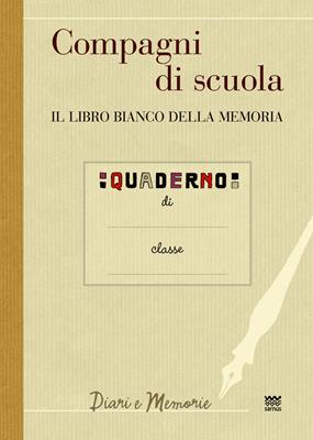 Compagni di scuola. Il libro bianco della memoria  - Libro Sarnus 2014, Diari e memorie | Libraccio.it