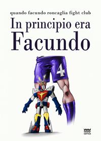 In principio era facundo  - Libro Sarnus 2012, Bischerata | Libraccio.it