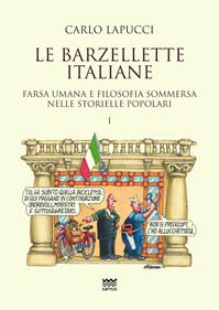 Le barzellette italiane. Farsa umana e filosofica sommersa nelle storielle popolari. Vol. 1 - Carlo Lapucci - Libro Sarnus 2014 | Libraccio.it