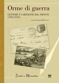 Orme di guerra. Lettere e cartoline dal fronte (1912-1919)  - Libro Sarnus 2013, Diari e memorie | Libraccio.it