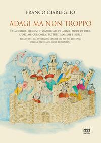 Adagi ma non troppo - Franco Ciarleglio - Libro Sarnus 2014, Il segnalibro | Libraccio.it