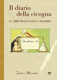 Il diario di una cicogna. Il libro bianco della memoria  - Libro Sarnus 2014, Diari e memorie | Libraccio.it