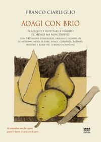 Adagi con brio - Franco Ciarleglio - Libro Sarnus 2015, Il segnalibro | Libraccio.it