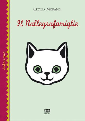 Il Rallegrafamiglie - Cecilia Morandi - Libro Sarnus 2021, Children's corner | Libraccio.it