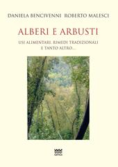 Alberi e arbusti. Usi alimentari, rimedi tradizionali e tanto altro