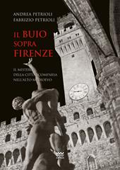 Il buio sopra Firenze. Il mistero della città scomparsa nell'alto Medioevo