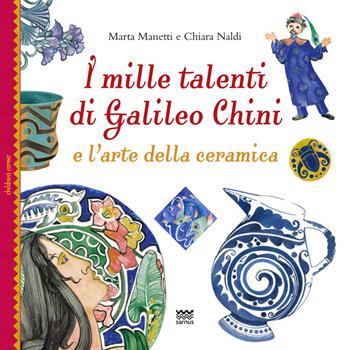I mille talenti di Galileo Chini e l'arte della ceramica - Marta Manetti, Chiara Naldi - Libro Sarnus 2026, Children's corner | Libraccio.it