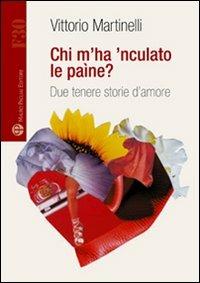 Chi m'ha 'nculato le paìne? - Vittorio Martinelli - Libro Mauro Pagliai Editore 2009, Formula30 | Libraccio.it