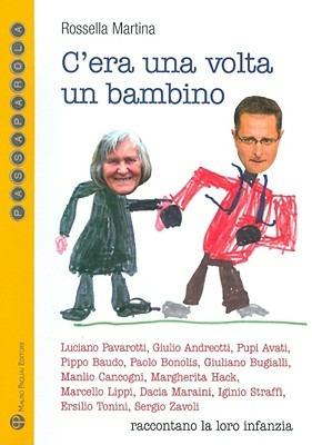 C'era una volta un bambino - Rossella Martina - Libro Mauro Pagliai Editore 2009, Passaparola | Libraccio.it