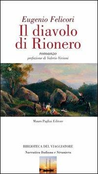 Il diavolo di Rionero - Eugenio Felicori - Libro Mauro Pagliai Editore 2011 | Libraccio.it
