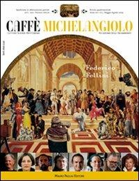 Caffè Michelangiolo. Lettere scienze arti cinema (2009) Vol. 2  - Libro Pagliai 2020 | Libraccio.it