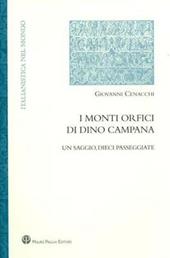 I monti orfici di Dino Campana. Un saggio, dieci passeggiate