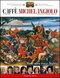 Caffè Michelangiolo (2010). Vol. 1  - Libro Mauro Pagliai Editore 2011 | Libraccio.it