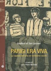 Parigi era viva. La capitale dell'arte nel ventesimo secolo