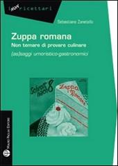 Zuppa romana non temare di provare culinare. (As)saggi umoristico-gastronomici