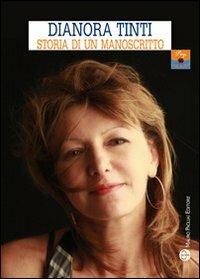Storia di un manoscritto - Dianora Tinti - Libro Mauro Pagliai Editore 2012, Pop heart | Libraccio.it