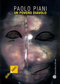 Un povero diavolo - Paolo Piani - Libro Mauro Pagliai Editore 2012, Giallo & nero. I colori del brivido | Libraccio.it