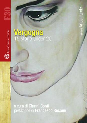 Vergogna. 15 storie under 20  - Libro Mauro Pagliai Editore 2015, Formula30 | Libraccio.it