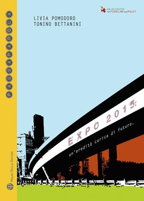 Expo 2015. Un'eredità carica di futuro - Livia Pomodoro, Tonino Bettanini - Libro Mauro Pagliai Editore 2015, Passaparola | Libraccio.it