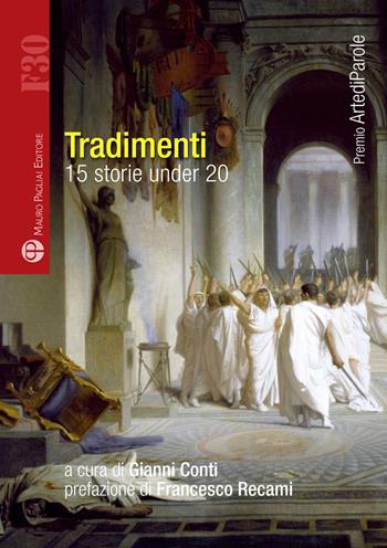 Tradimenti. 15 storie under 10  - Libro Mauro Pagliai Editore 2016, Formula30 | Libraccio.it