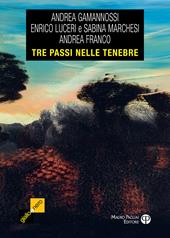 Tre passi nelle tenebre. Tre racconti tra giallo e noir