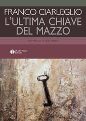 L' ultima chiave del mazzo. Romanzo a due finali