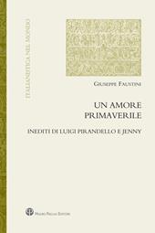 Un amore primaverile. Inediti di Pirandello e Jenny