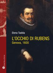 L' occhio di Rubens. Genova, 1600