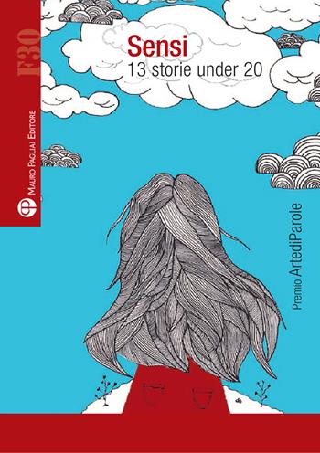 Sensi. 13 storie under 20  - Libro Mauro Pagliai Editore 2021, Formula30 | Libraccio.it