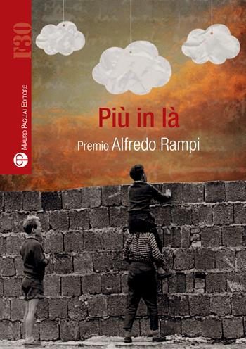 Più in là. Premio Alfredo Rampi  - Libro Mauro Pagliai Editore 2021, Formula30 | Libraccio.it