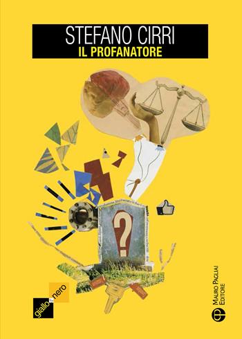 Il profanatore - Stefano Cirri - Libro Mauro Pagliai Editore 2021, Giallo & nero. I colori del brivido | Libraccio.it