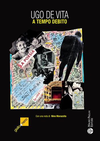 A tempo debito - Ugo De Vita - Libro Mauro Pagliai Editore 2022, Giallo & nero. I colori del brivido | Libraccio.it