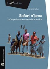 Safari n'jema. Un'esperienza umanitaria in Africa