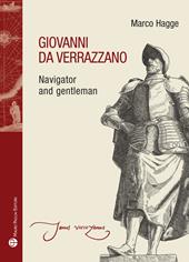 Giovanni da Verrazzano. Navigator and gentleman