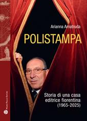 Polistampa. Storia letteraria di una casa editrice fiorentina (1965-2025)