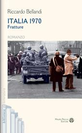 Italia 1970. Fratture