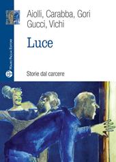 Luce. Storie dal carcere