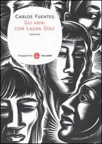 Gli anni con Laura Diaz - Carlos Fuentes - Libro Il Saggiatore 2008, Narrativa. Tascabili | Libraccio.it