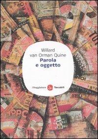 Parola e oggetto - Willard V. Quine - Libro Il Saggiatore 2008, Saggi. Tascabili | Libraccio.it