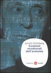 Funzioni strutturali all'armonia - Arnold Schönberg - Libro Il Saggiatore 2009, Saggi. Tascabili | Libraccio.it