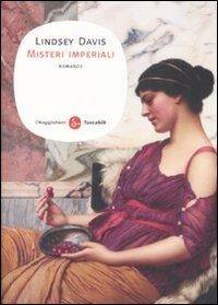 Misteri imperiali - Lindsey Davis - Libro Il Saggiatore 2009, Narrativa. Tascabili | Libraccio.it