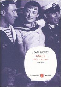 Diario del ladro - Jean Genet - Libro Il Saggiatore 2009, Narrativa. Tascabili | Libraccio.it