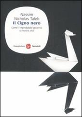 Il cigno nero. Come l'improbabile governa la nostra vita