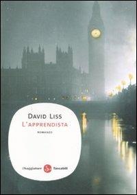 L' apprendista - David Liss - Libro Il Saggiatore 2009, Narrativa. Tascabili | Libraccio.it