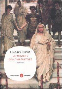 Le miniere dell'imperatore - Lindsey Davis - Libro Il Saggiatore 2010, Narrativa. Tascabili | Libraccio.it