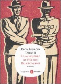 Le avventure di Héctor Belascoarán - Paco Ignacio II Taibo - Libro Il Saggiatore 2009, Narrativa. Tascabili | Libraccio.it