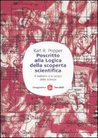 Poscritto alla logica della scoperta scientifica. Il realismo e lo scopo della scienza - Karl R. Popper - Libro Il Saggiatore 2009, Saggi. Tascabili | Libraccio.it