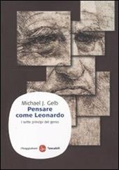 Pensare come Leonardo. I sette princìpi del genio