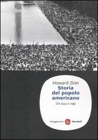 Storia del popolo americano. Dal 1492 ad oggi - Howard Zinn - Libro Il Saggiatore 2010, Saggi. Tascabili | Libraccio.it